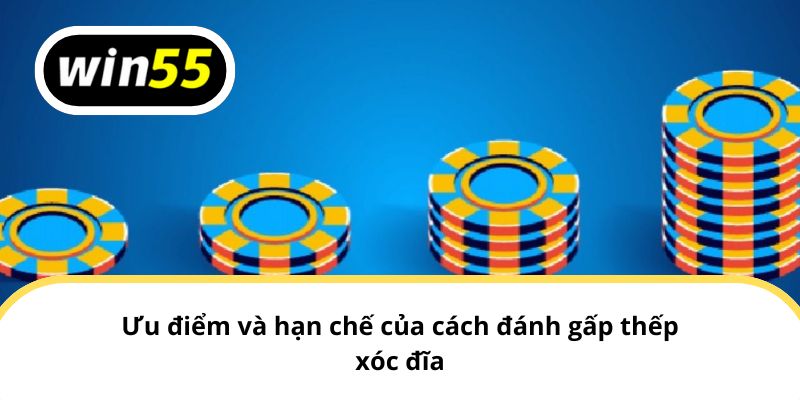 Ưu điểm và hạn chế của cách đánh gấp thếp xóc đĩa