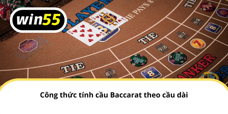 Công thức tính cầu Baccarat theo cầu dài