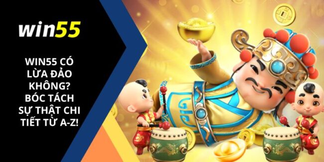 win55-co-lua-dao-khong-anh-dai-dien